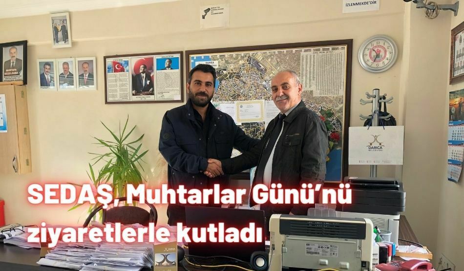 SEDAŞ, Muhtarlar Günü’nü Ziyaretlerle Kutladı
