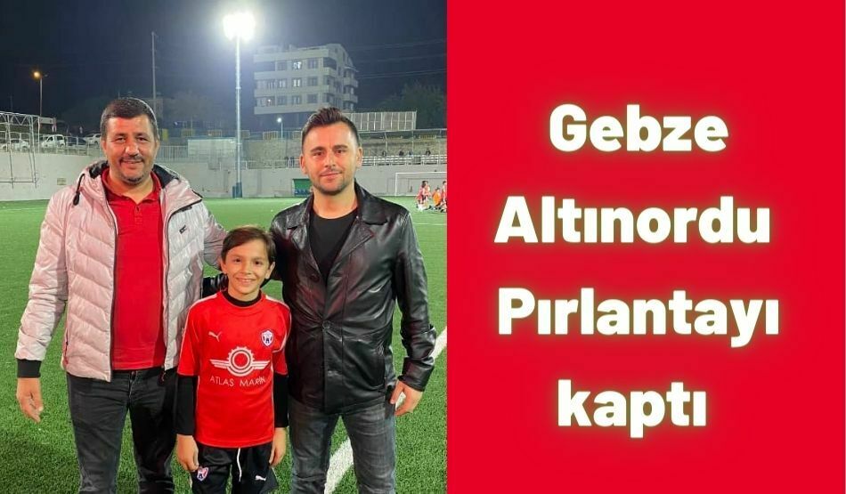 Gebze Altınordu Pırlantayı Kaptı