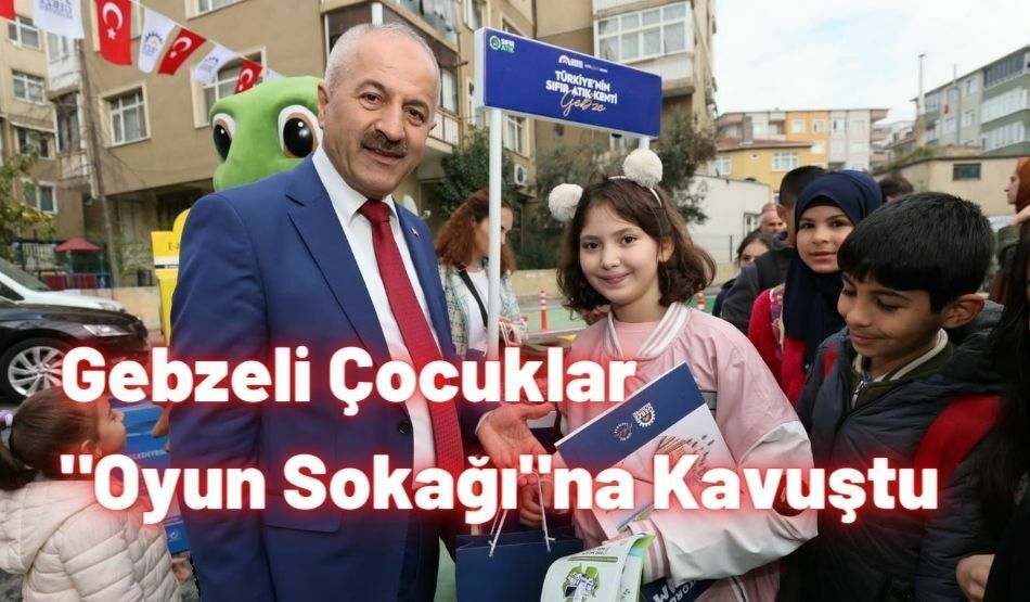 Gebzeli Çocuklar “Oyun Sokağı”na Kavuştu