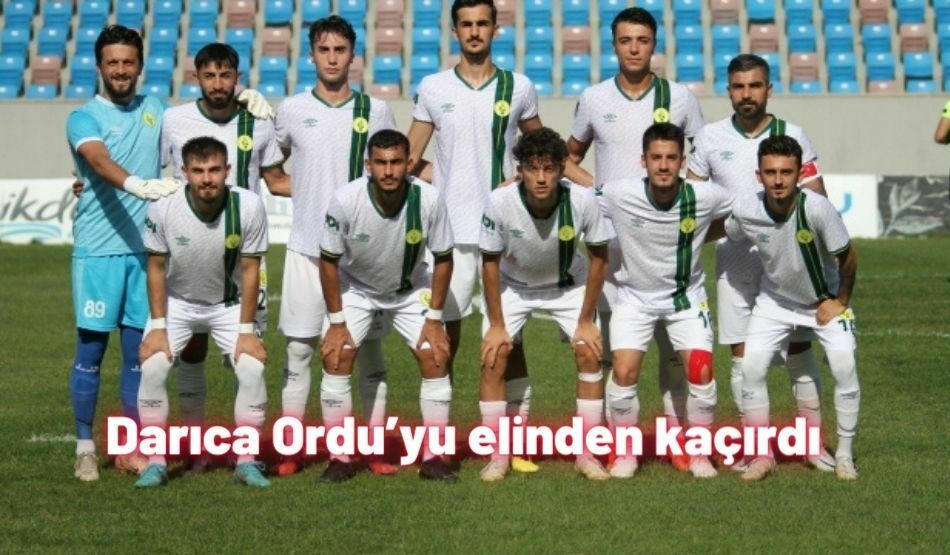 Darıca Ordu’yu Elinden Kaçırdı