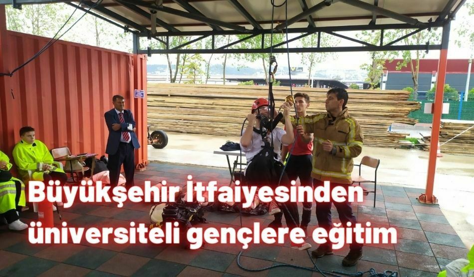 Büyükşehir İtfaiyesinden üniversiteli gençlere eğitim
