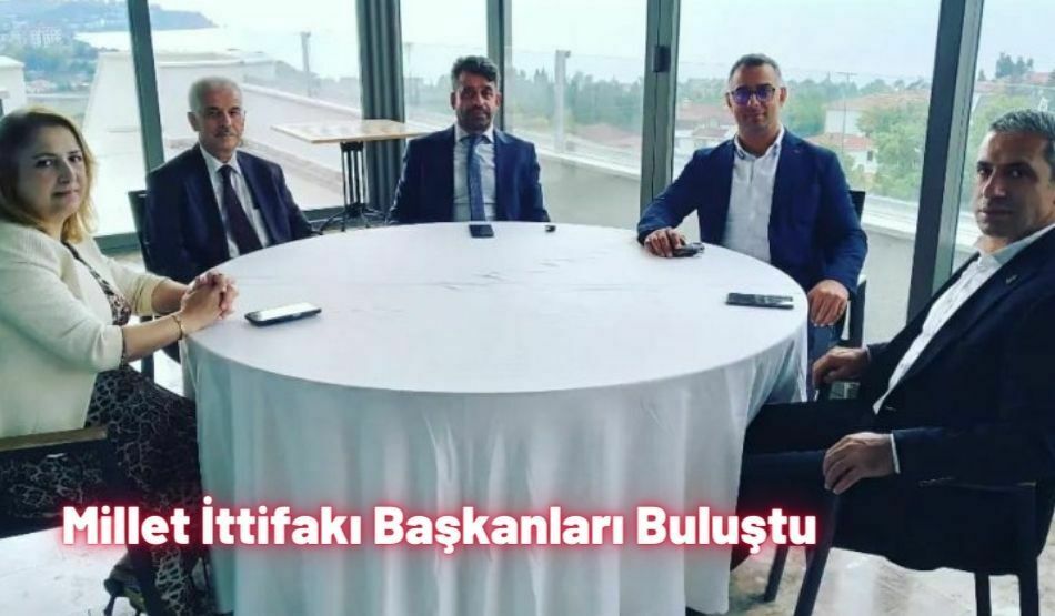 Millet İttifakı Başkanları Buluştu