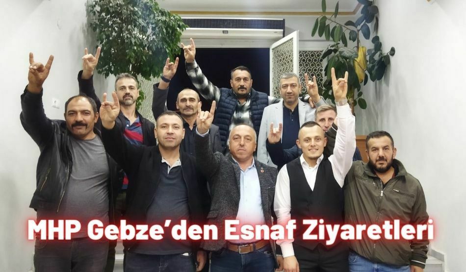 MHP Gebze’den Esnaf Ziyaretleri
