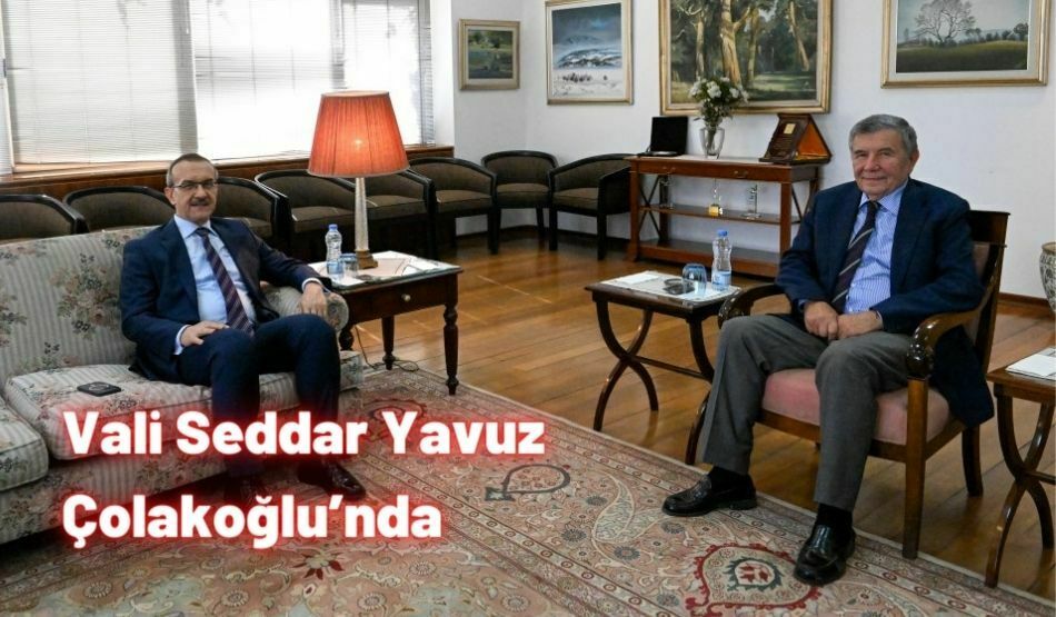 Vali Seddar Yavuz Çolakoğlu’nda