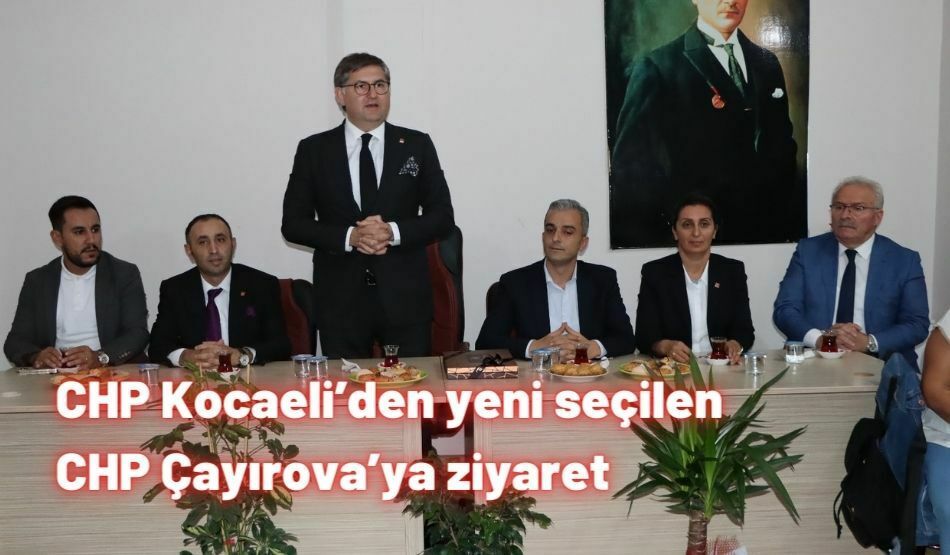 CHP Kocaeli’den yeni seçilen CHP Çayırova’ya ziyaret