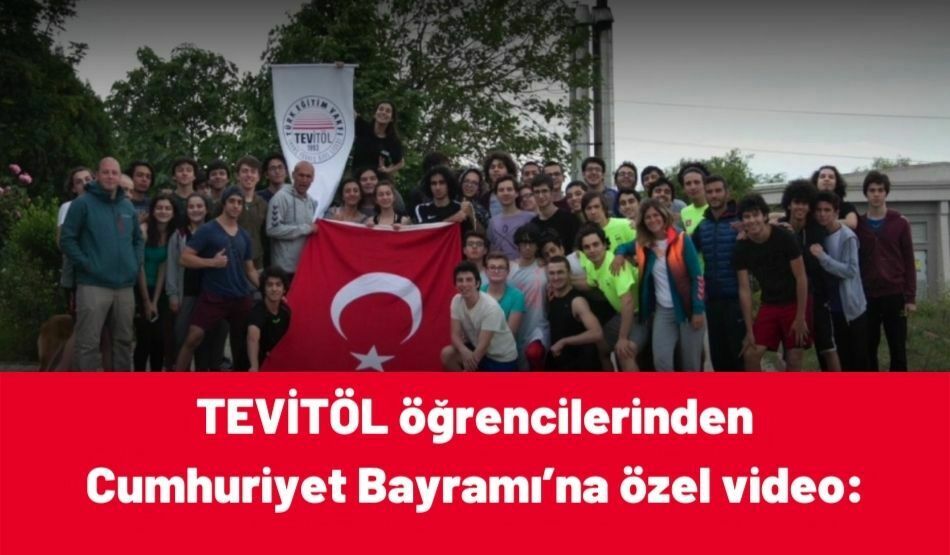 TEVİTÖL Öğrencilerinden Cumhuriyet Bayramı’na Özel Video: