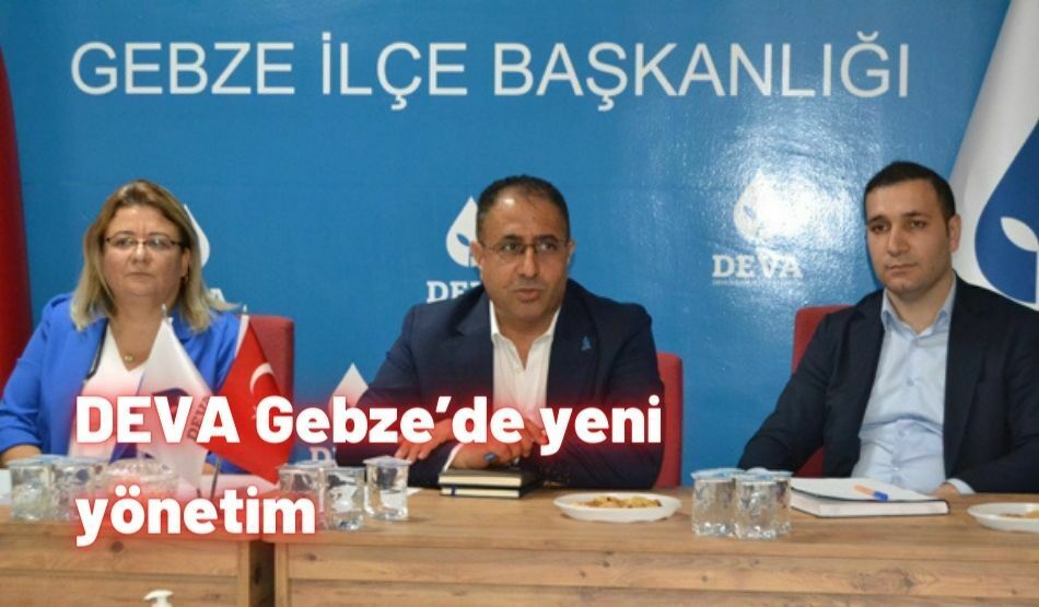 DEVA Gebze’de yeni yönetim belli oldu