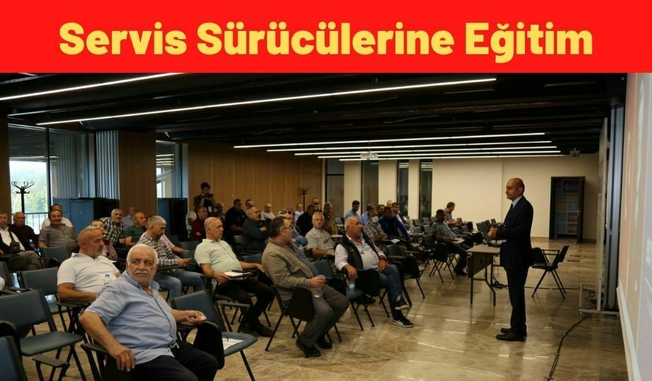 Büyükşehir’den Servis Sürücülerine Eğitim