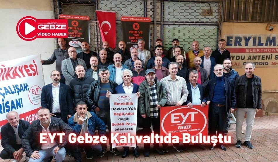EYT Gebze Kahvaltıda Buluştu