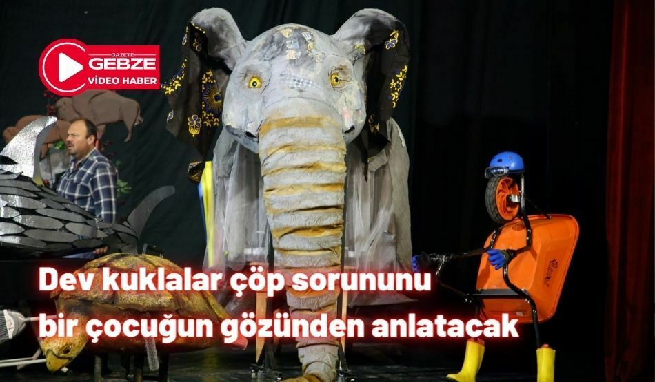 Dev kuklalar çöp sorununu bir çocuğun gözünden anlatacak