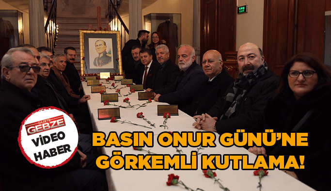 Basın Onur Günü’ne görkemli kutlama!