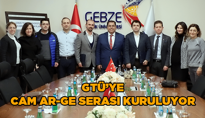 GTÜ’ye Cam Ar-Ge Serası Kuruluyor