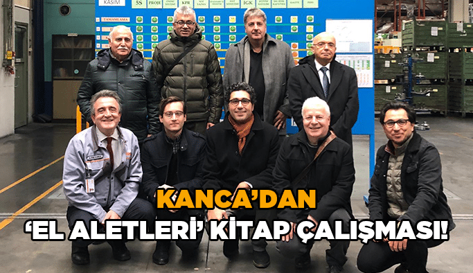 Kanca’dan ‘El Aletleri’ kitap çalışması!