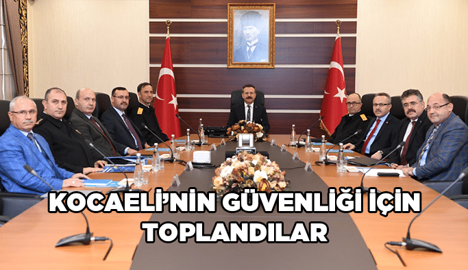 Kocaeli’nin güvenliği için toplandılar