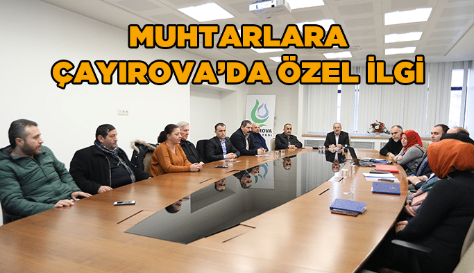  Muhtarlara Çayırova’da özel ilgi