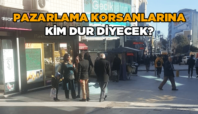 Pazarlama Korsanlarına kim dur diyecek?