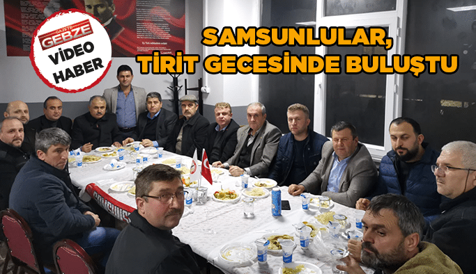 Samsunlular, Tirit gecesinde buluştu