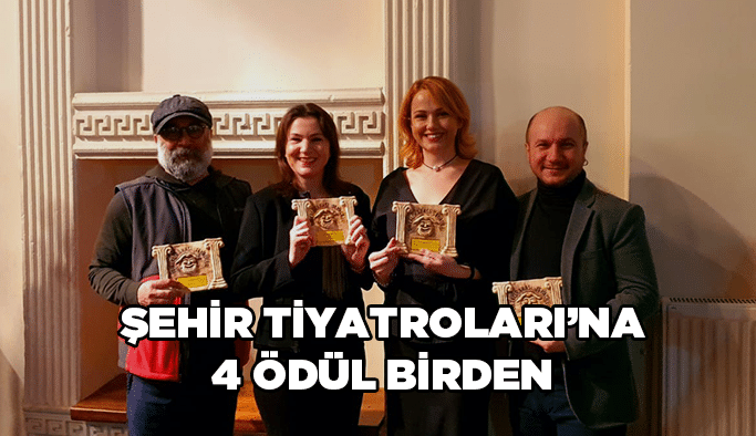 Şehir Tiyatroları’na 4 ödül birden