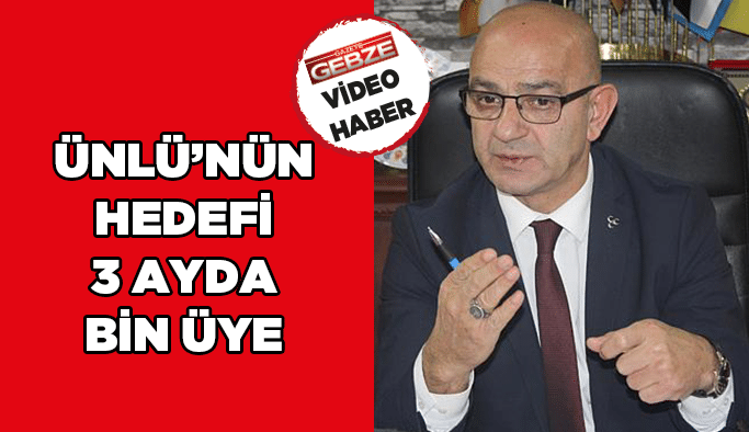 Ünlü’nün hedefi 3 ayda bin üye