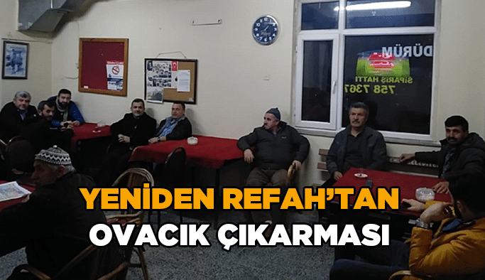 Yeniden Refah’tan Ovacık çıkarması