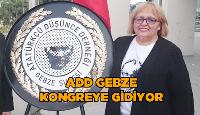 ADD Gebze kongreye gidiyor