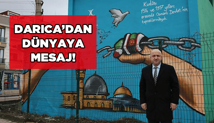 Darıca’dan dünyaya mesaj!