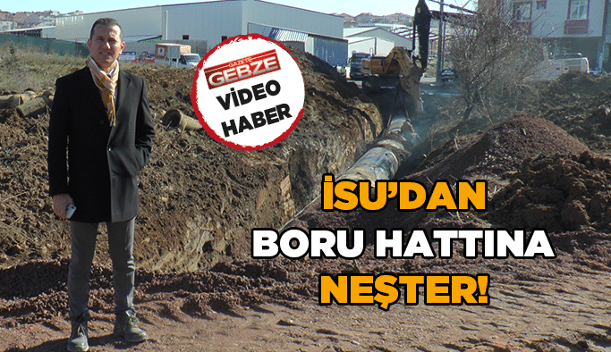 İSU’dan boru hattına neşter!