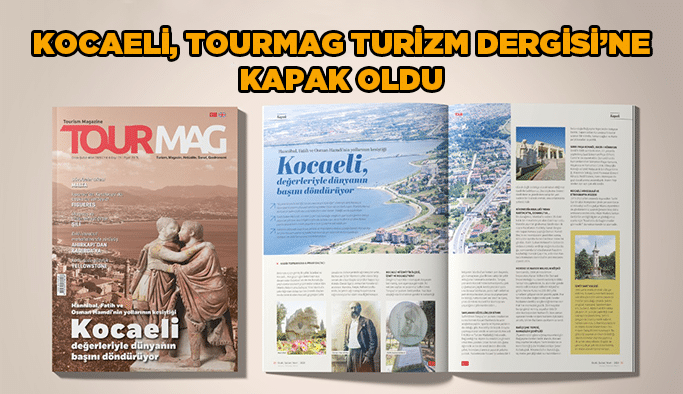Kocaeli, TOURMAG Turizm Dergisi’ne kapak oldu