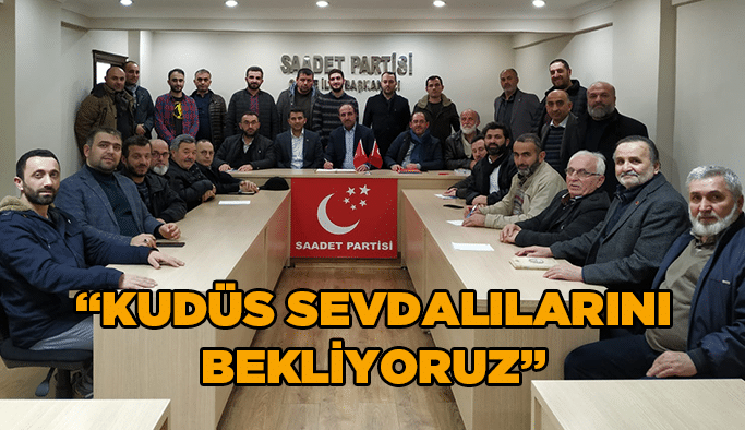 “Kudüs sevdalılarını bekliyoruz”
