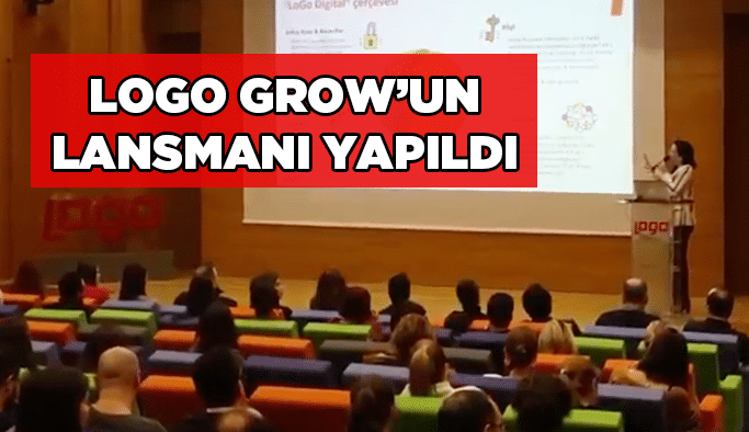 Logo Grow’un lansmanı yapıldı