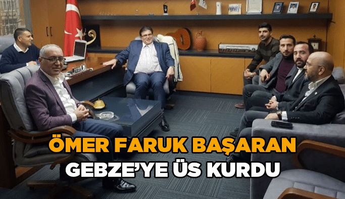 Ömer Faruk Başaran Gebze’ye üs kurdu