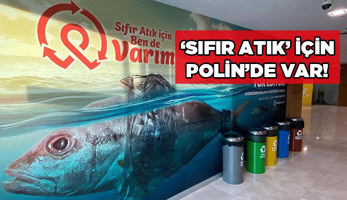 ‘Sıfır Atık’ için Polin’de var!