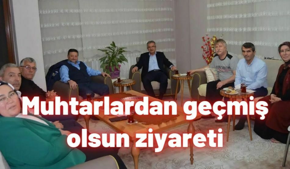 <strong>Muhtarlardan geçmiş olsun ziyareti</strong>