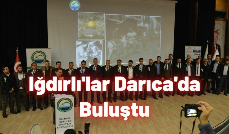 Iğdırlı’lar Darıca’da Buluştu