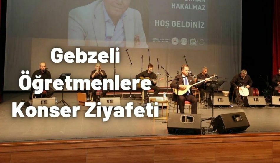 Gebzeli Öğretmenlere Konser Ziyafeti