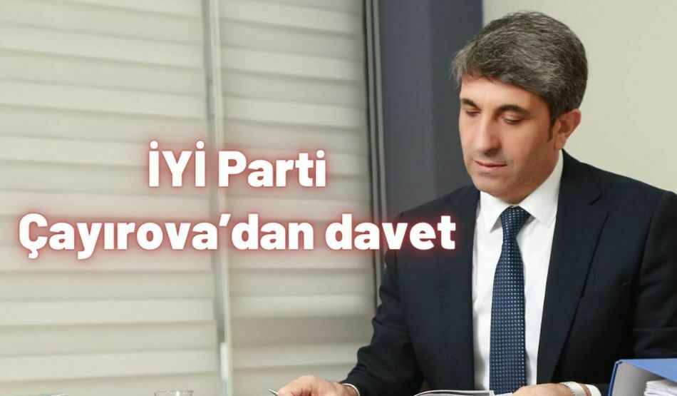 <strong>İYİ Parti Çayırova’dan davet</strong>