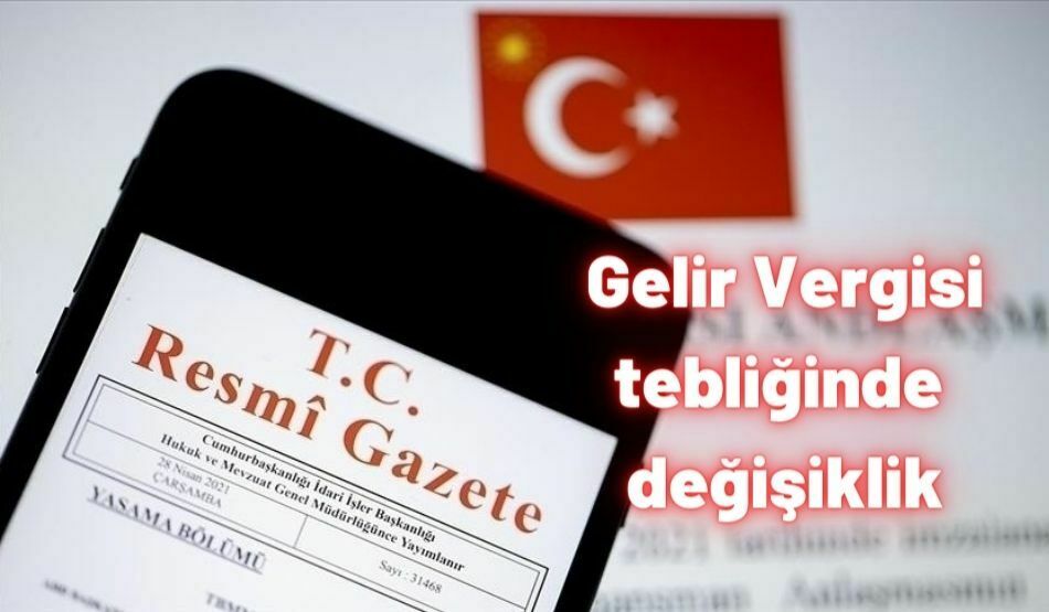 Gelir Vergisi  Tebliğinde Değişiklik