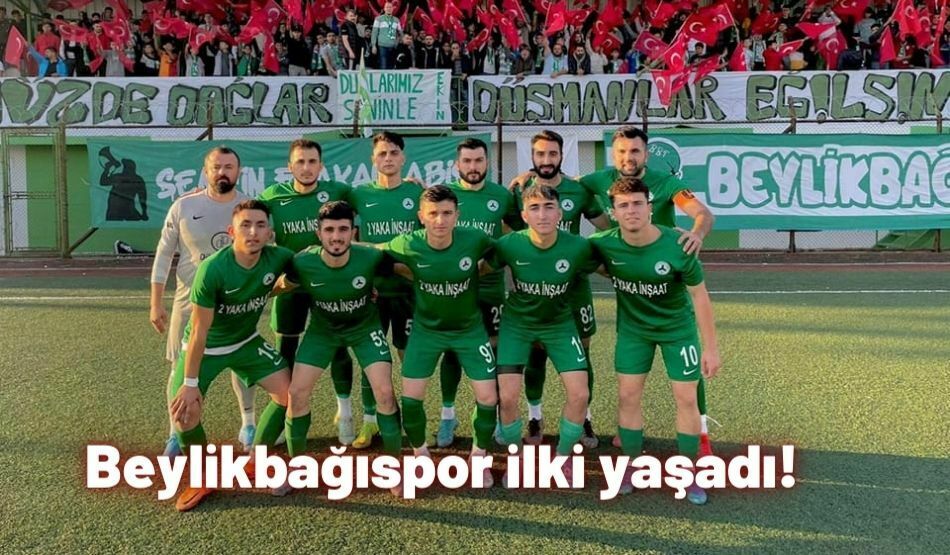 Beylikbağıspor İlki Yaşadı!