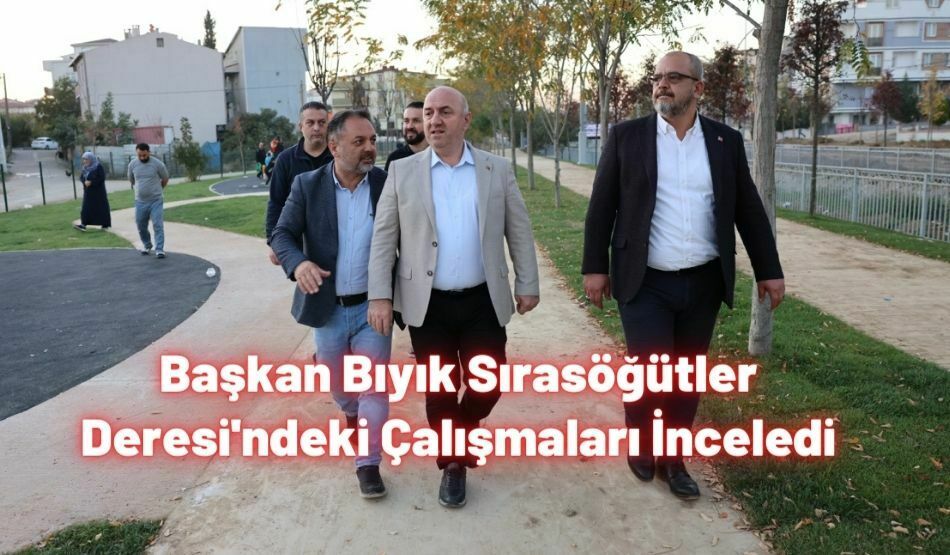Başkan Bıyık Sırasöğütler Deresi’ndeki Çalışmaları İnceledi