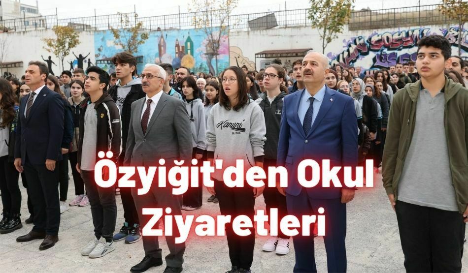 Özyiğit’den Okul Ziyaretleri