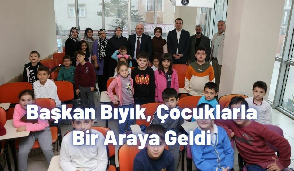 Başkan Bıyık, Çocuklarla Bir Araya Geldi