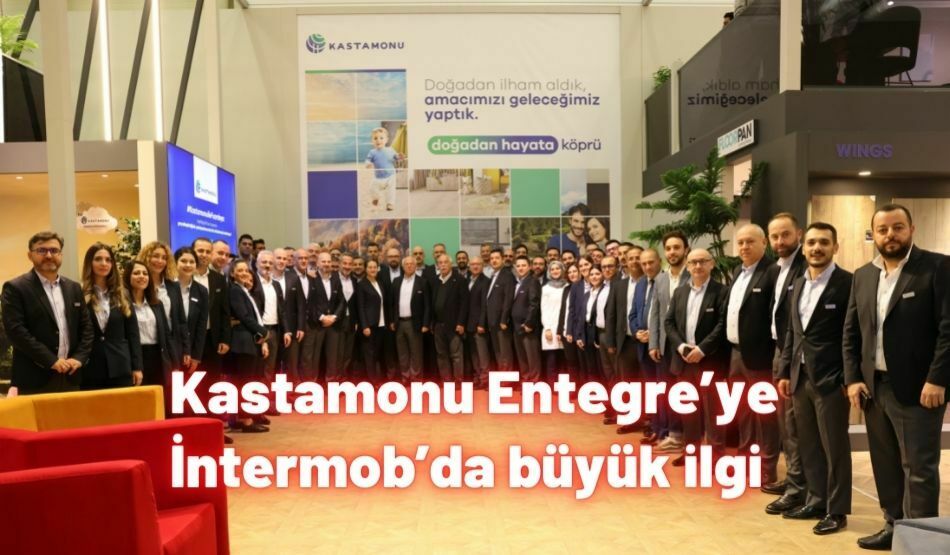 Kastamonu Entegre’ye İntermob’da Büyük İlgi