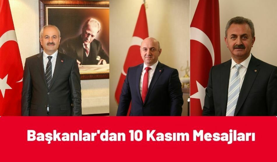 Başkanlar’dan 10 Kasım Mesajları