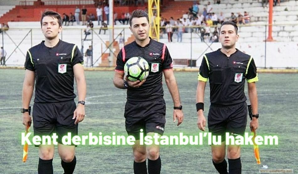 Kent Derbisine İstanbul’lu Hakem
