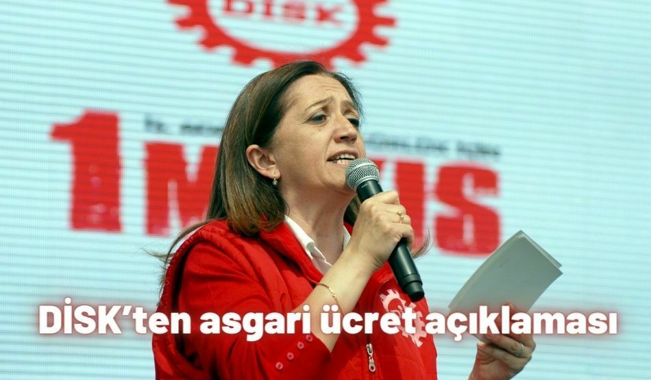 DİSK’ten Asgari Ücret Açıklaması