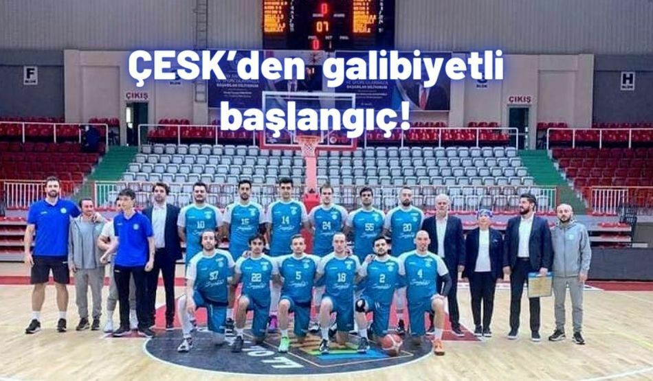 ÇESK’den Galibiyetli Başlangıç!