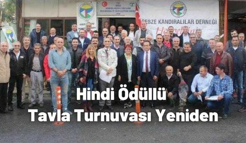 <strong>Hindi Ödüllü  Tavla Turnuvası Yeniden</strong>