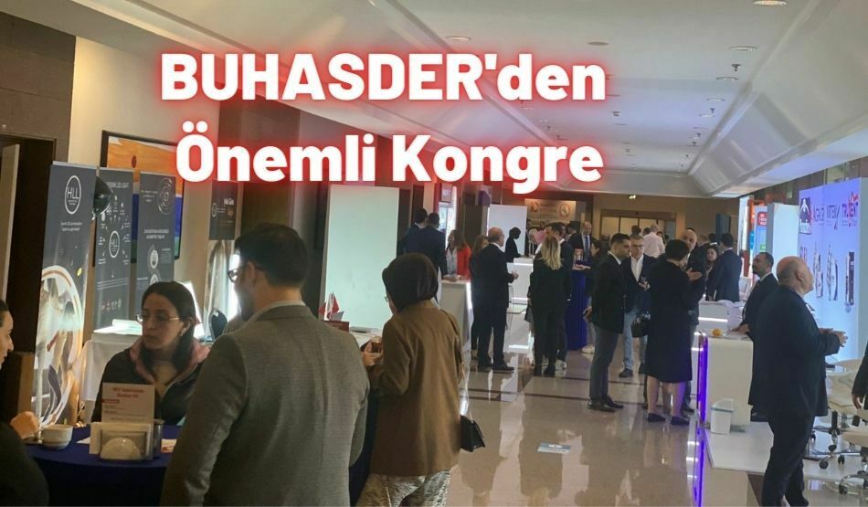 BUHASDER’den Önemli Kongre