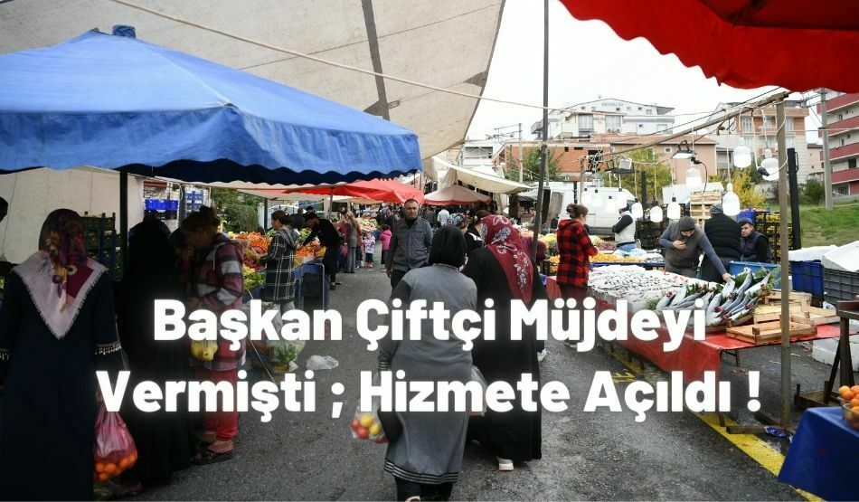 Başkan Çiftçi Müjdeyi Vermişti ; Hizmete Açıldı !