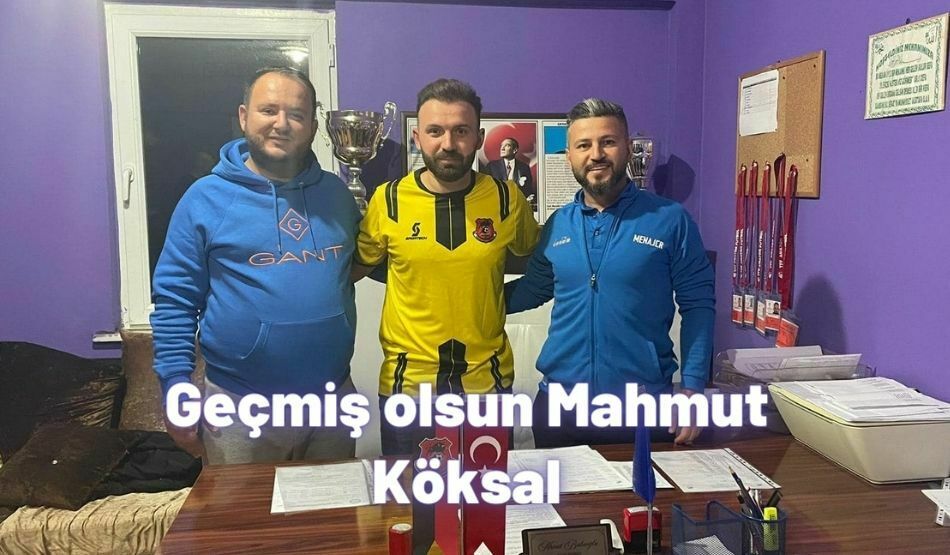 Geçmiş Olsun Mahmut Köksal